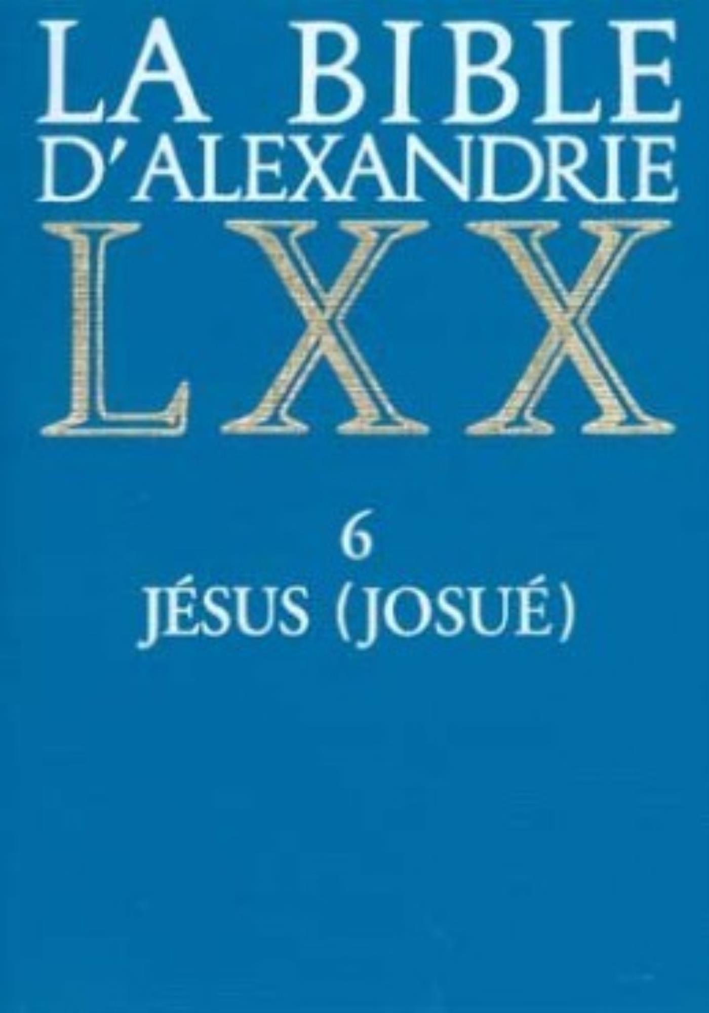 LA BIBLE D'ALEXANDRIE 06 JESUS (JOSUE)
