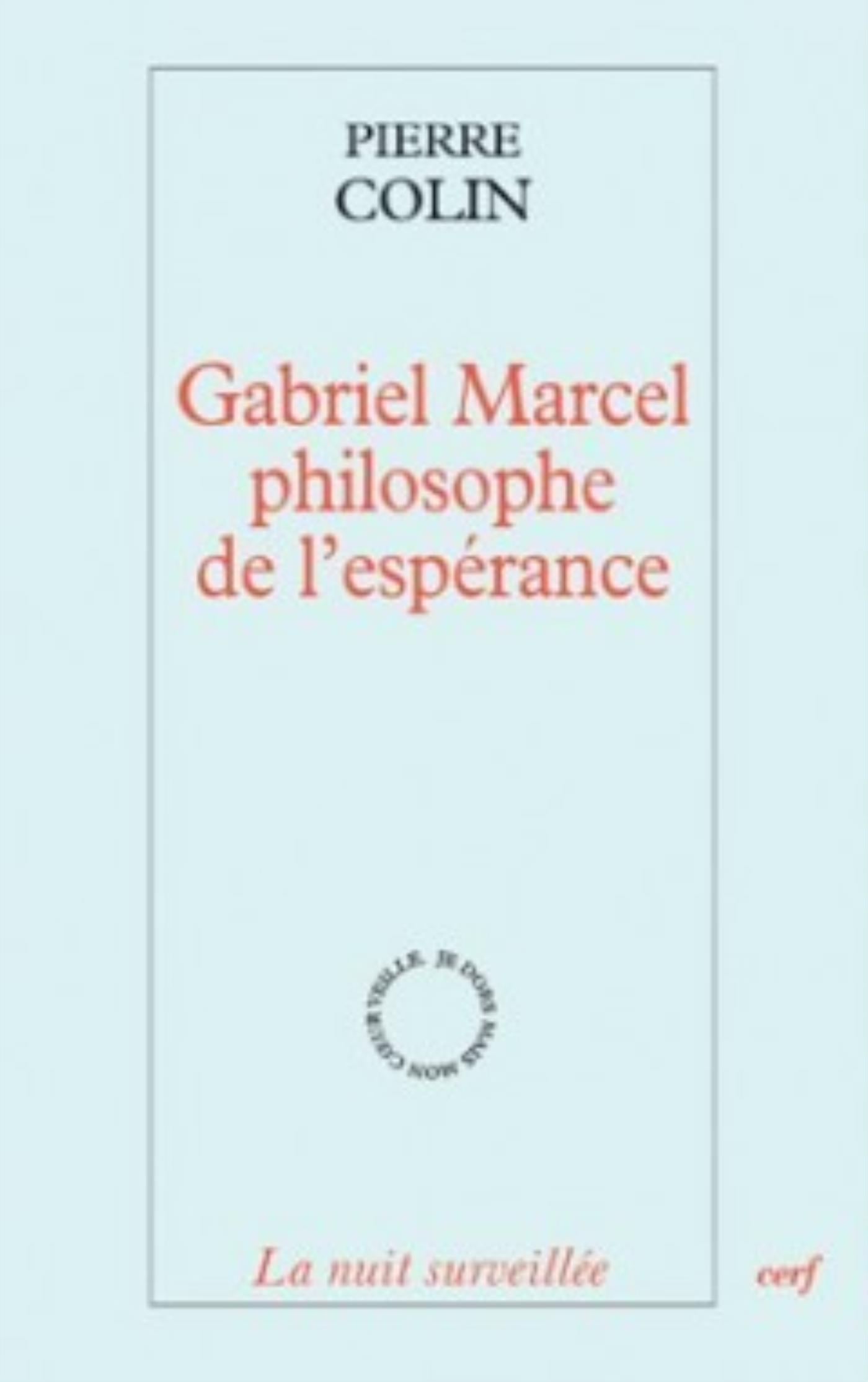 GABRIEL MARCEL PHILOSOPHE DE L'ESPERANCE