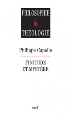 Philosophie & théologie - Finitude et mystère