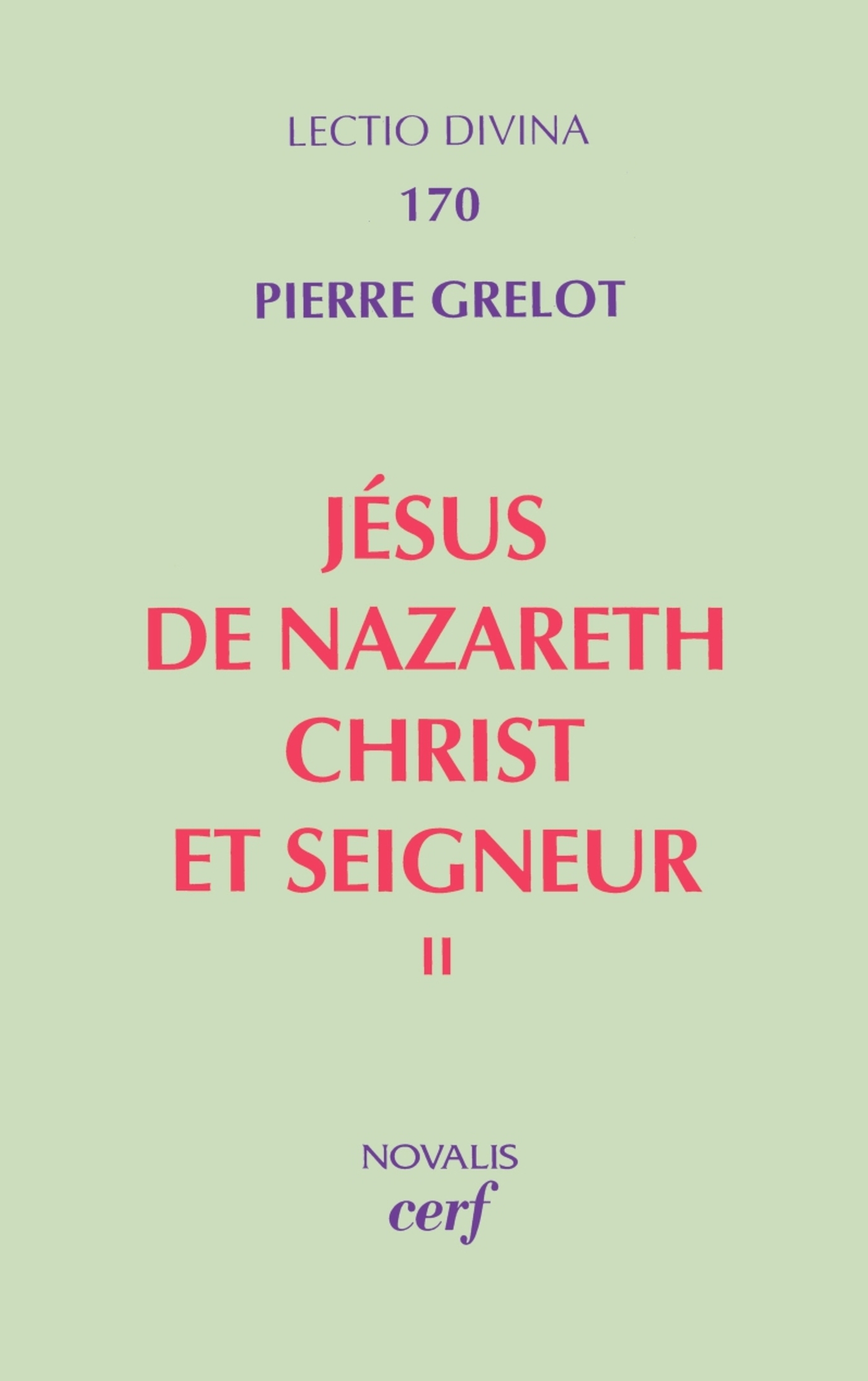 JÉSUS DE NAZARETH, CHRIST ET SEIGNEUR, II