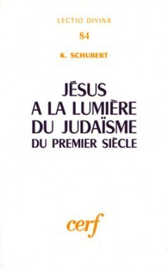 JÉSUS À LA LUMIÈRE DU JUDAÏSME DU PREMIER SIÈCLE