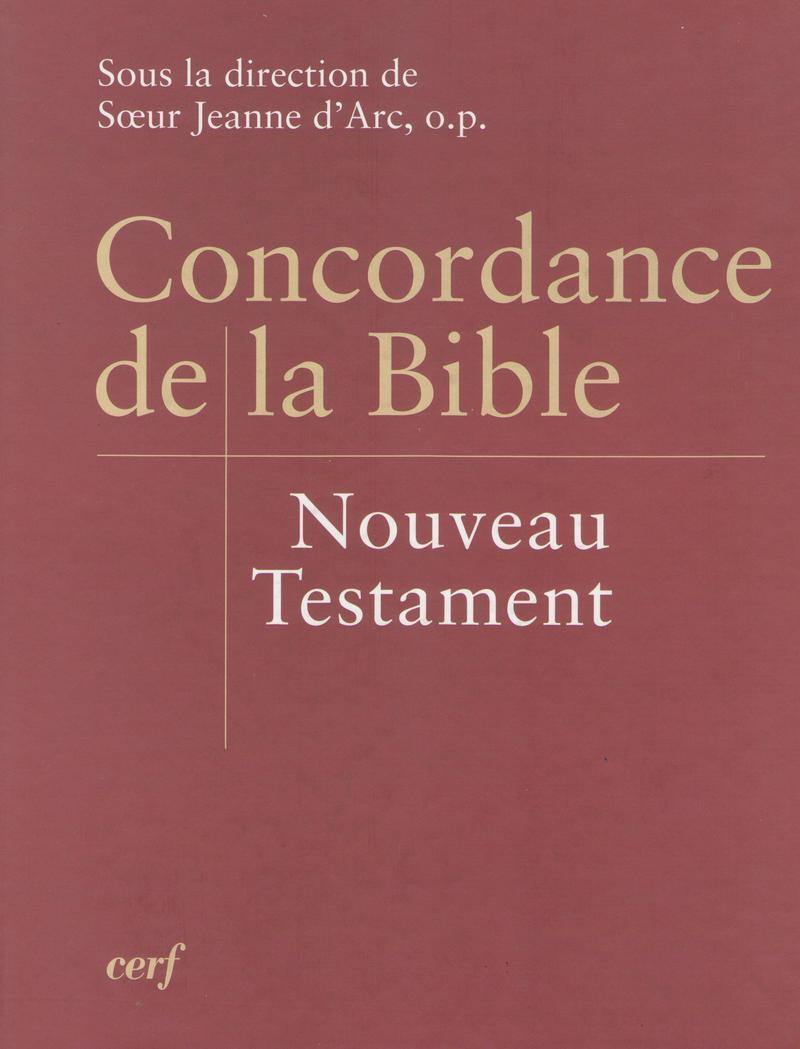 CONCORDANCE DE LA BIBLE - NOUVEAU TESTAMENT