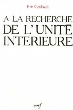 A LA RECHERCHE DE L'UNITE INTERIEURE