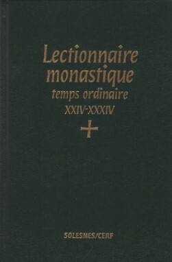 LECTIONNAIRE MONASTIQUE, VI : TEMPS ORDINAIRE XXIV-XXXIV