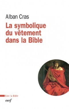 LA SYMBOLIQUE DU VETEMENT DANS LA BIBLE