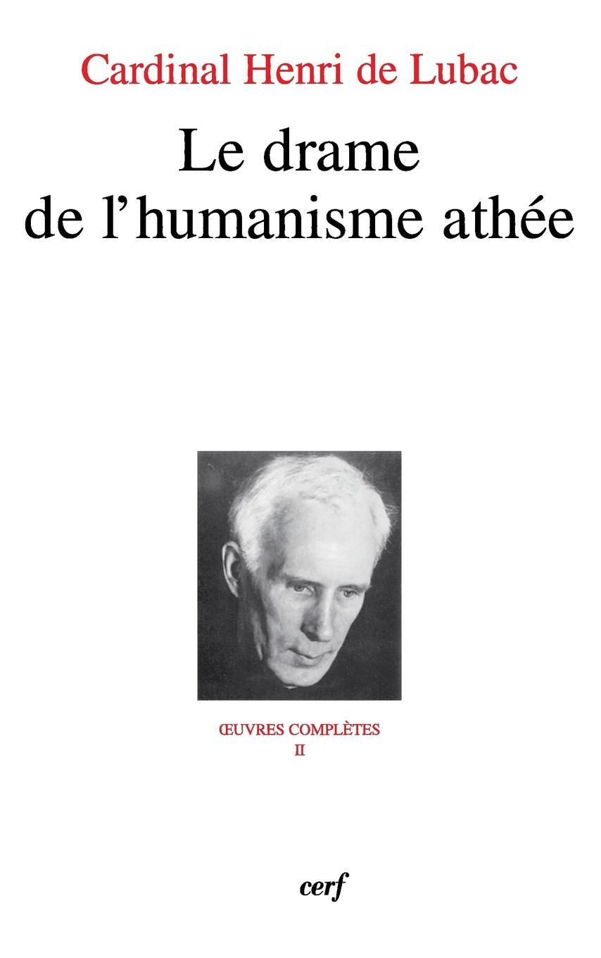 LE DRAME DE L'HUMANISME ATHEE