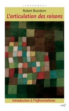 L'articulation des raisons - Introduction à l'inférentialisme