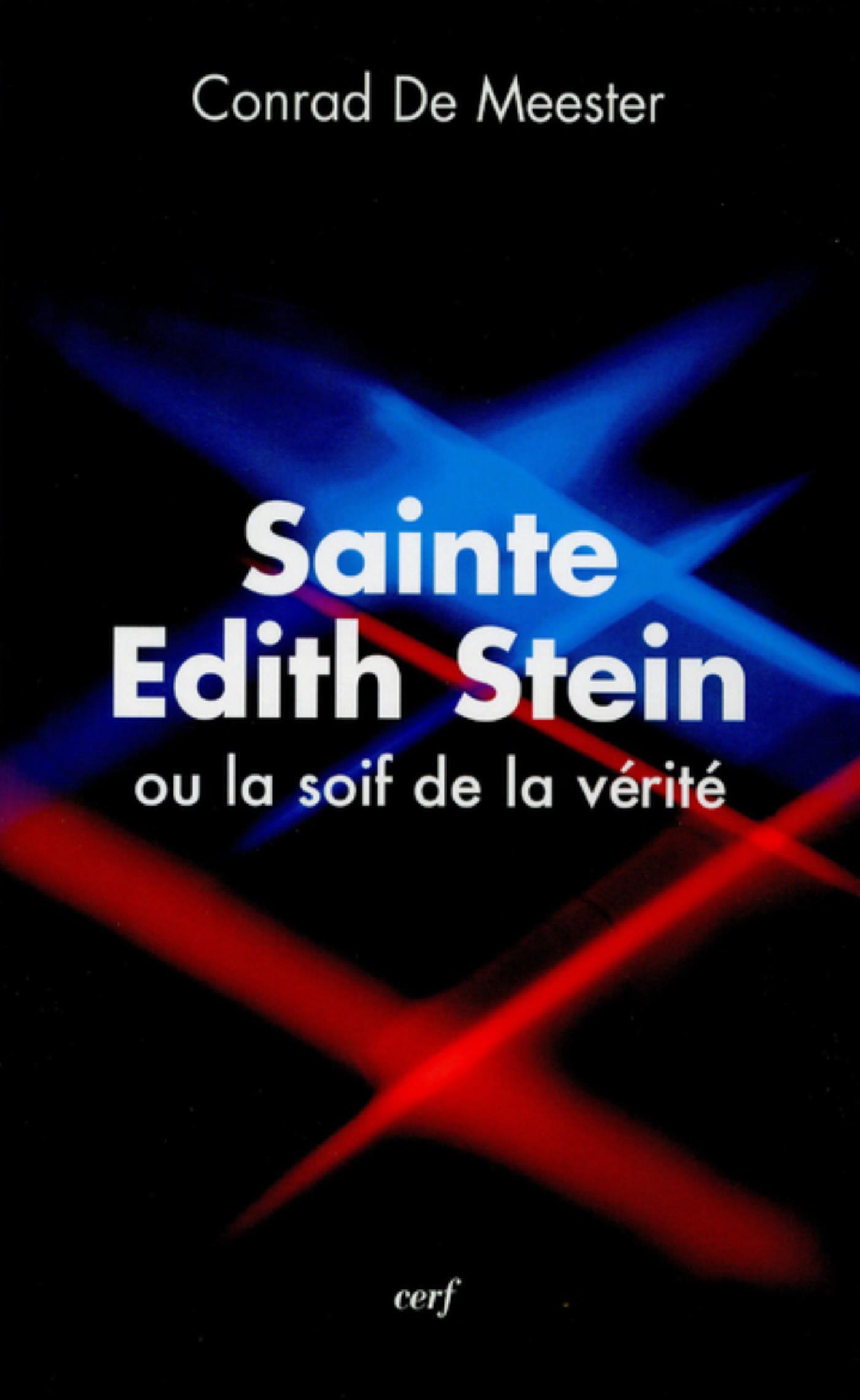 SAINTE EDITH STEIN, OU LA SOIF DE LA VÉRITÉ