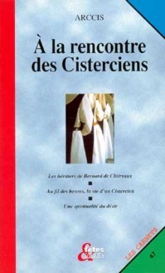 A LA RENCONTRE DES CISTERCIENS