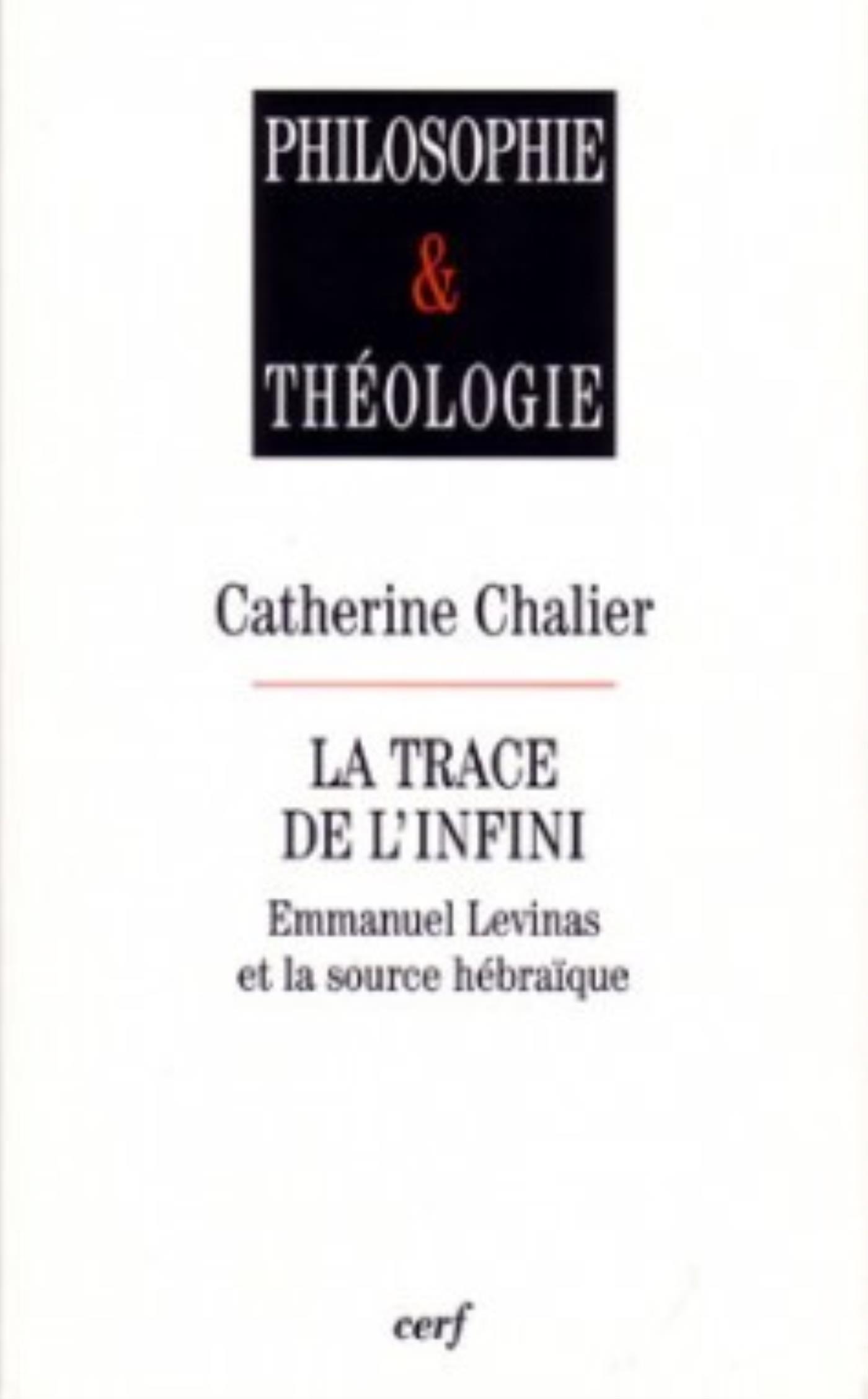 LA TRACE DE L'INFINI - EMMANUEL LEVINAS ET LA SOURCE HEBRAIQUE
