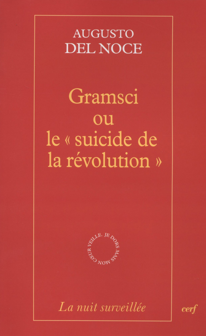 GRAMSCI OU LE « SUICIDE DE LA RÉVOLUTION »