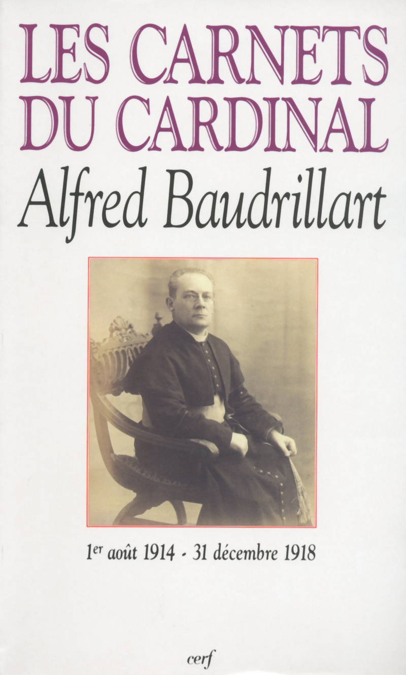 LES CARNETS DU CARDINAL BAUDRILLART 1914-1918