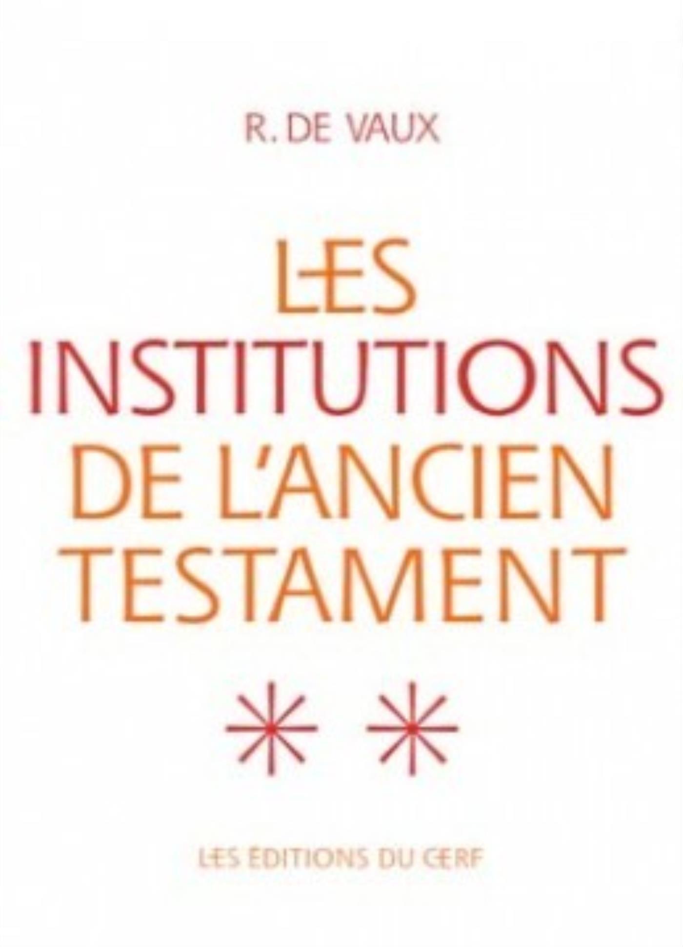 LES INSTITUTIONS DE L'ANCIEN TESTAMENT, II