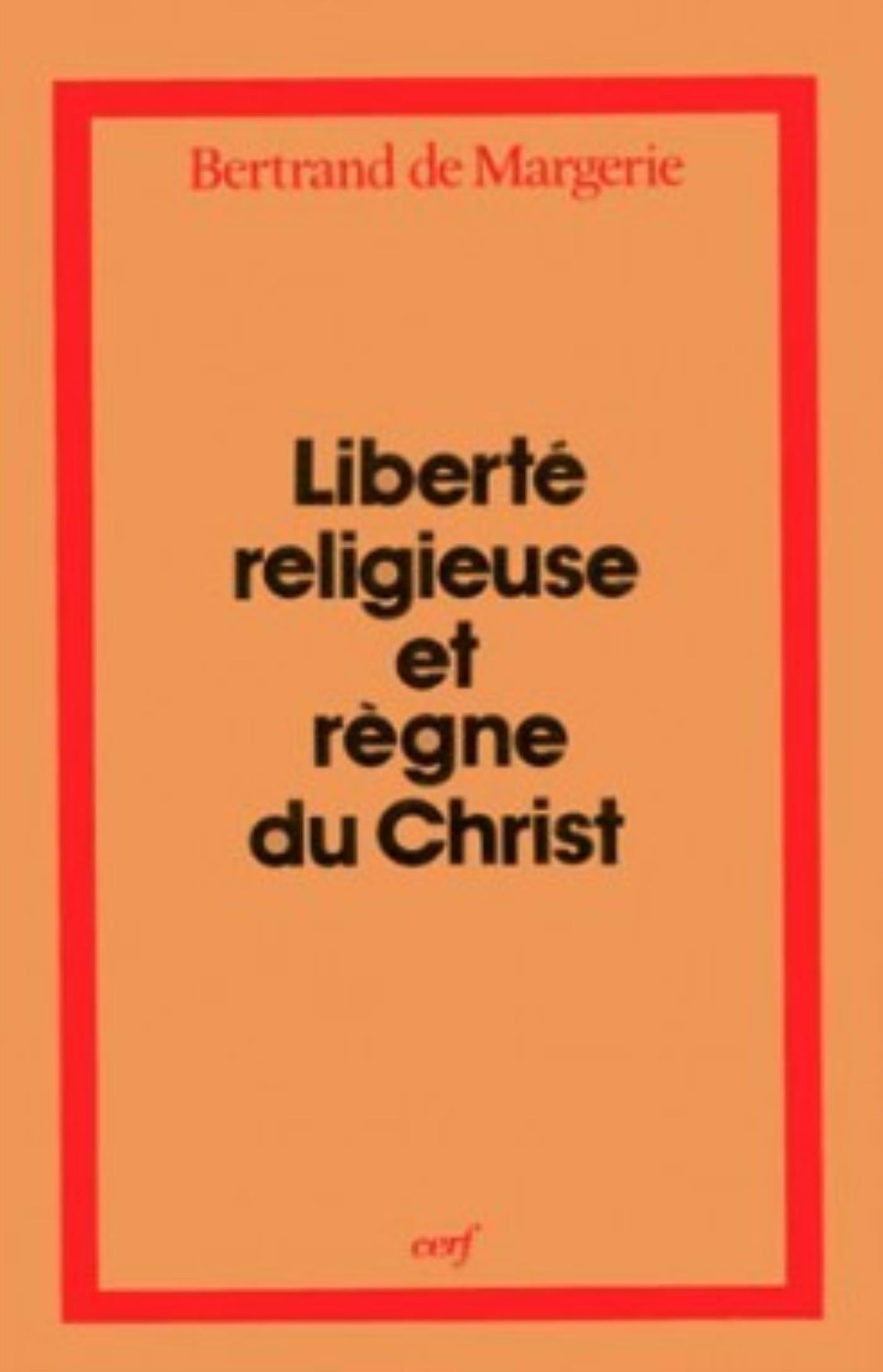LIBERTÉ RELIGIEUSE ET RÈGNE DU CHRIST