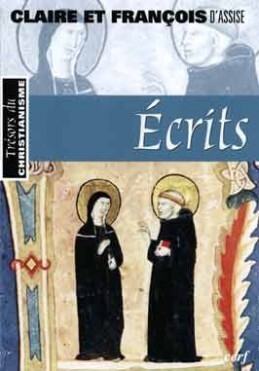 ÉCRITS (CLAIRE ET FRANÇOIS D'ASSISE)