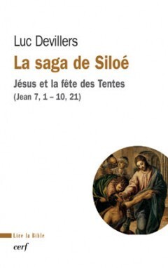 La saga de Siloé - Jésus et la fête des Tentes (Jean 7, 1-10, 21)