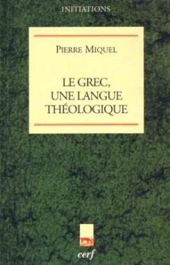 LE GREC, UNE LANGUE THEOLOGIQUE