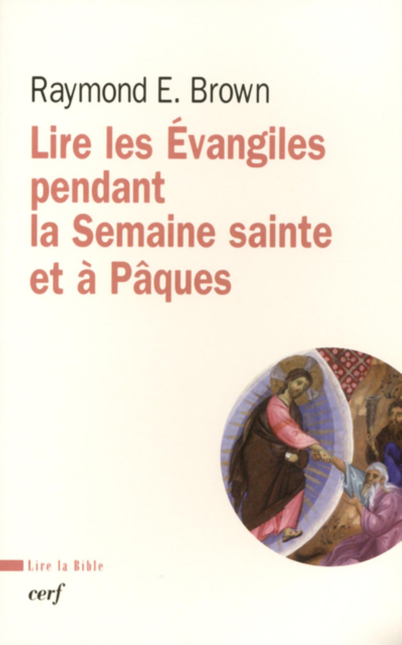 LIRE LES ÉVANGILE PENDANT LA SEMAINE SAINTE ET À PÂQUES