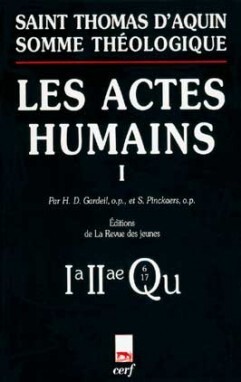 SOMME THÉOLOGIQUE : LES ACTES HUMAINS, I