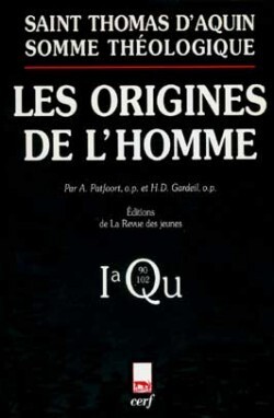 SOMME THÉOLOGIQUE : LES ORIGINES DE L'HOMME