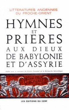 HYMNES ET PRIÈRES AUX DIEUX DE BABYLONIE ET D'ASSYRIE