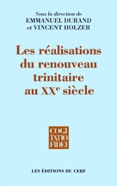 LES REALISATIONS DU RENOUVEAU TRINITAIRE AU XXE SIECLE