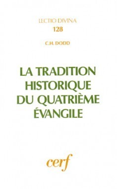 LA TRADITION HISTORIQUE DU QUATRIÈME ÉVANGILE