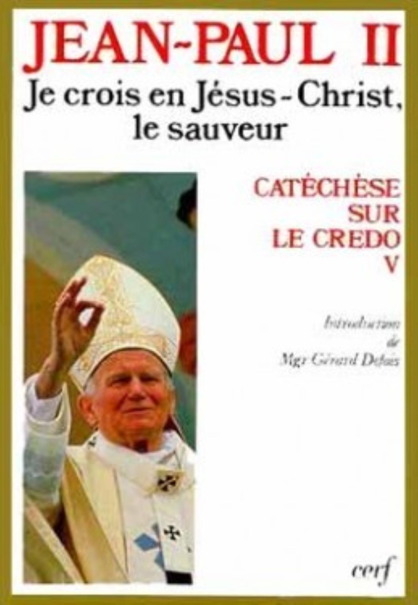 JE CROIS EN JESUS-CHRIST, LE SAUVEUR