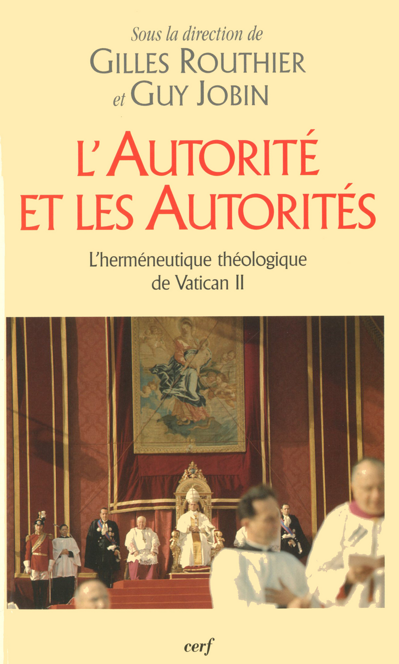 L'AUTORITE ET LES AUTORITES - L'HERMENEUTIQUE THEOLOGIQUE DE VATICAN 2