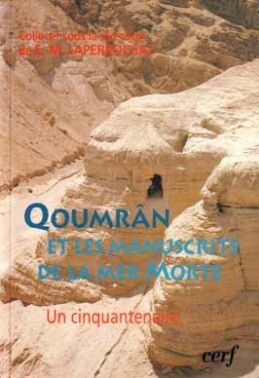 QOUMRÂN ET LES MANUSCRITS DE LA MER MORTE