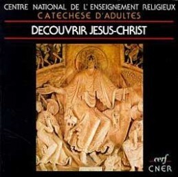 DÉCOUVRIR JÉSUS-CHRIST