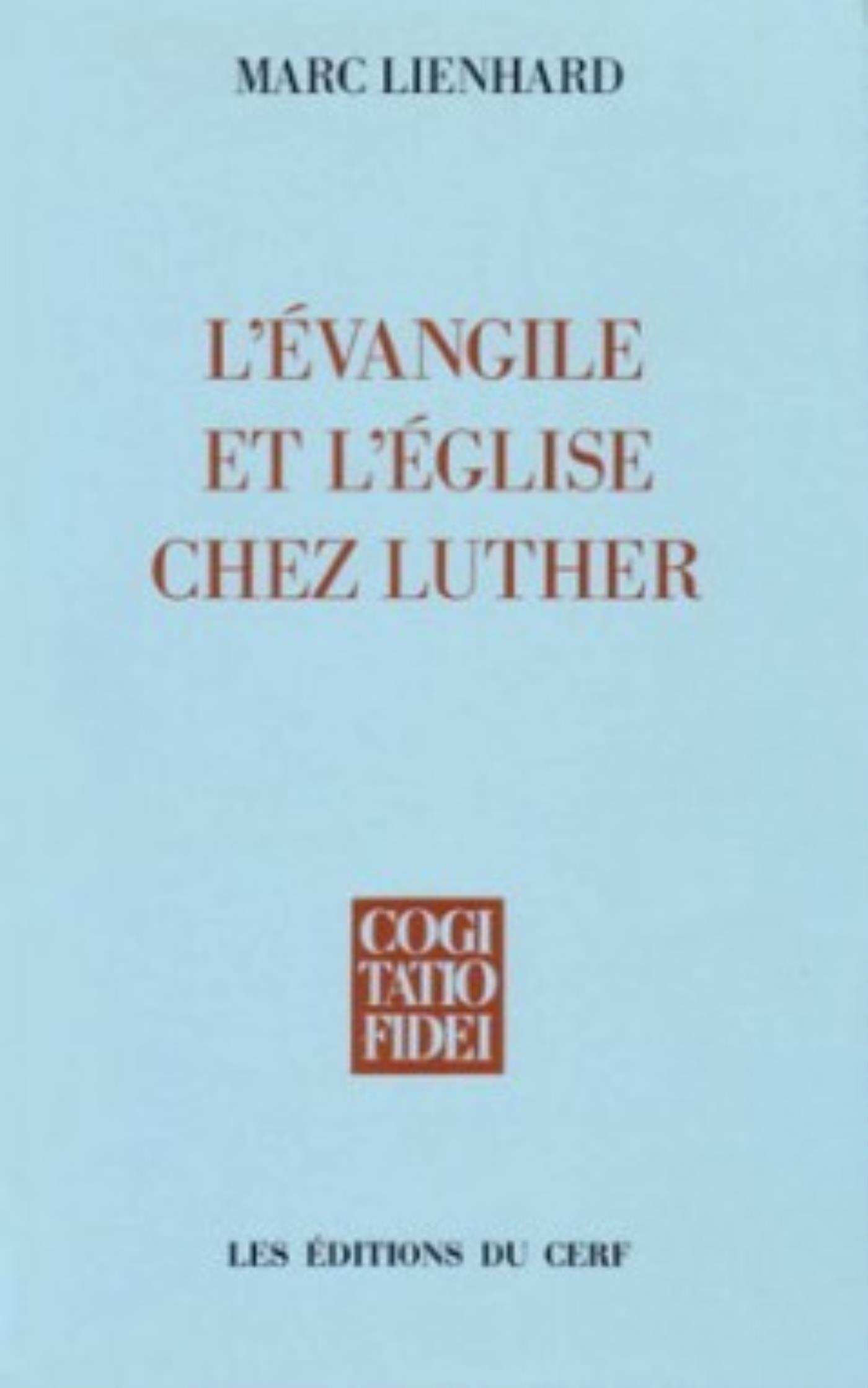 L'ÉVANGILE ET L'ÉGLISE CHEZ LUTHER