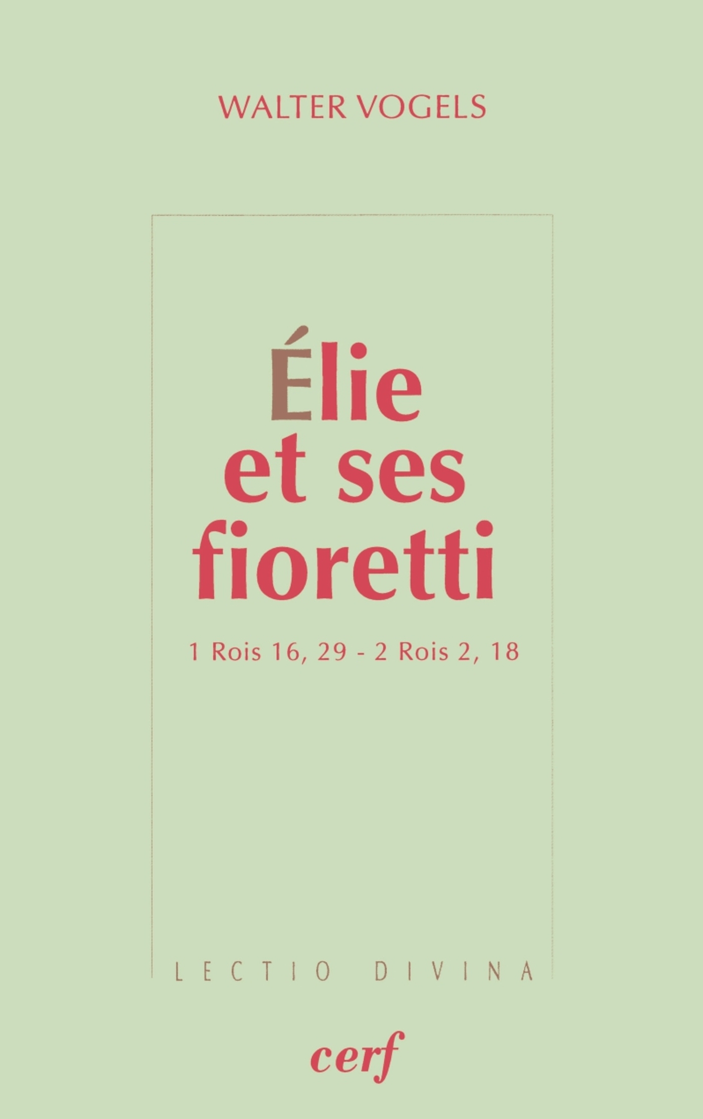 ELIE ET SES FIORETTI