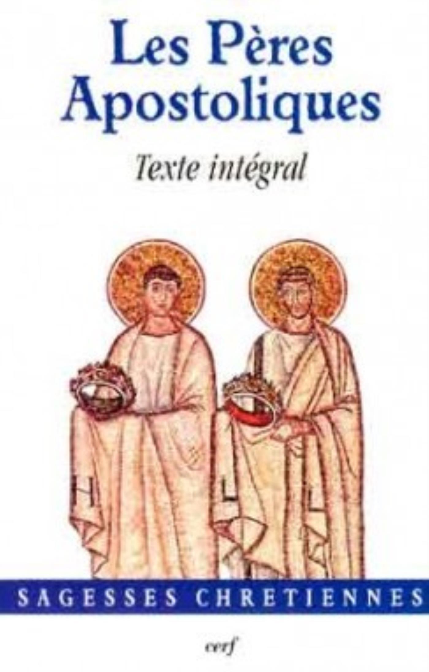 LES PERES APOSTOLIQUES - TEXTE INTEGRAL