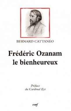 FRÉDÉRIC OZANAM LE BIENHEUREUX