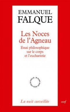 Les Noces de l'Agneau - Essai philosophique sur le corps et l'eucharistie