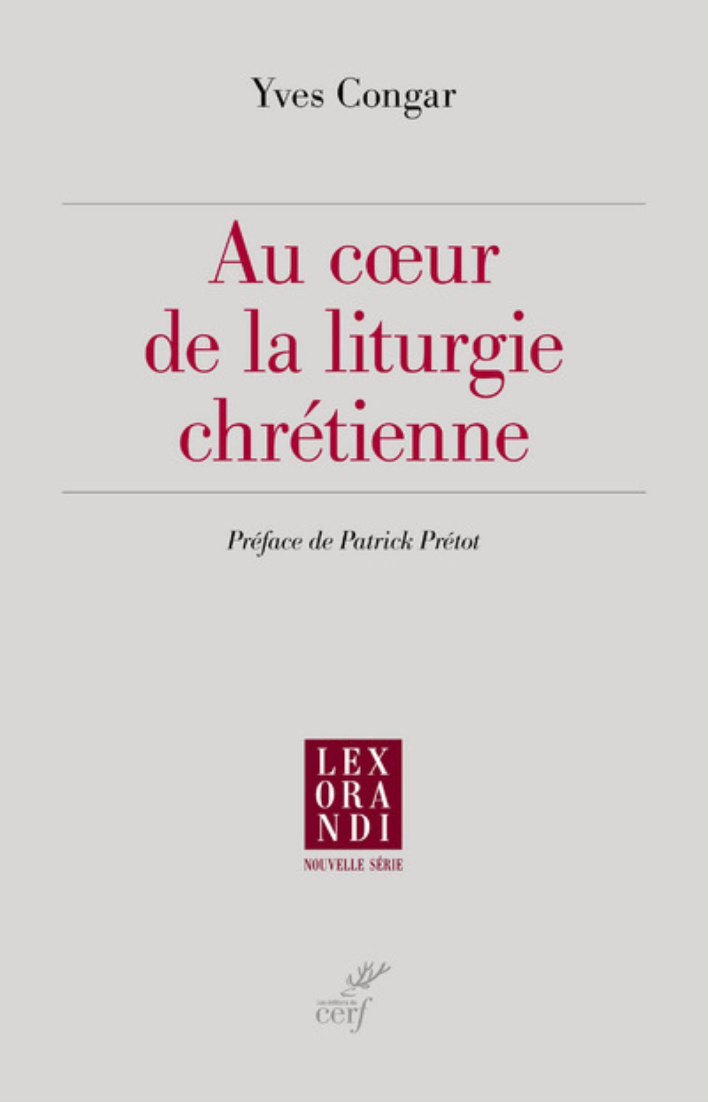 AU COEUR DE LA LITURGIE CHRÉTIENNE