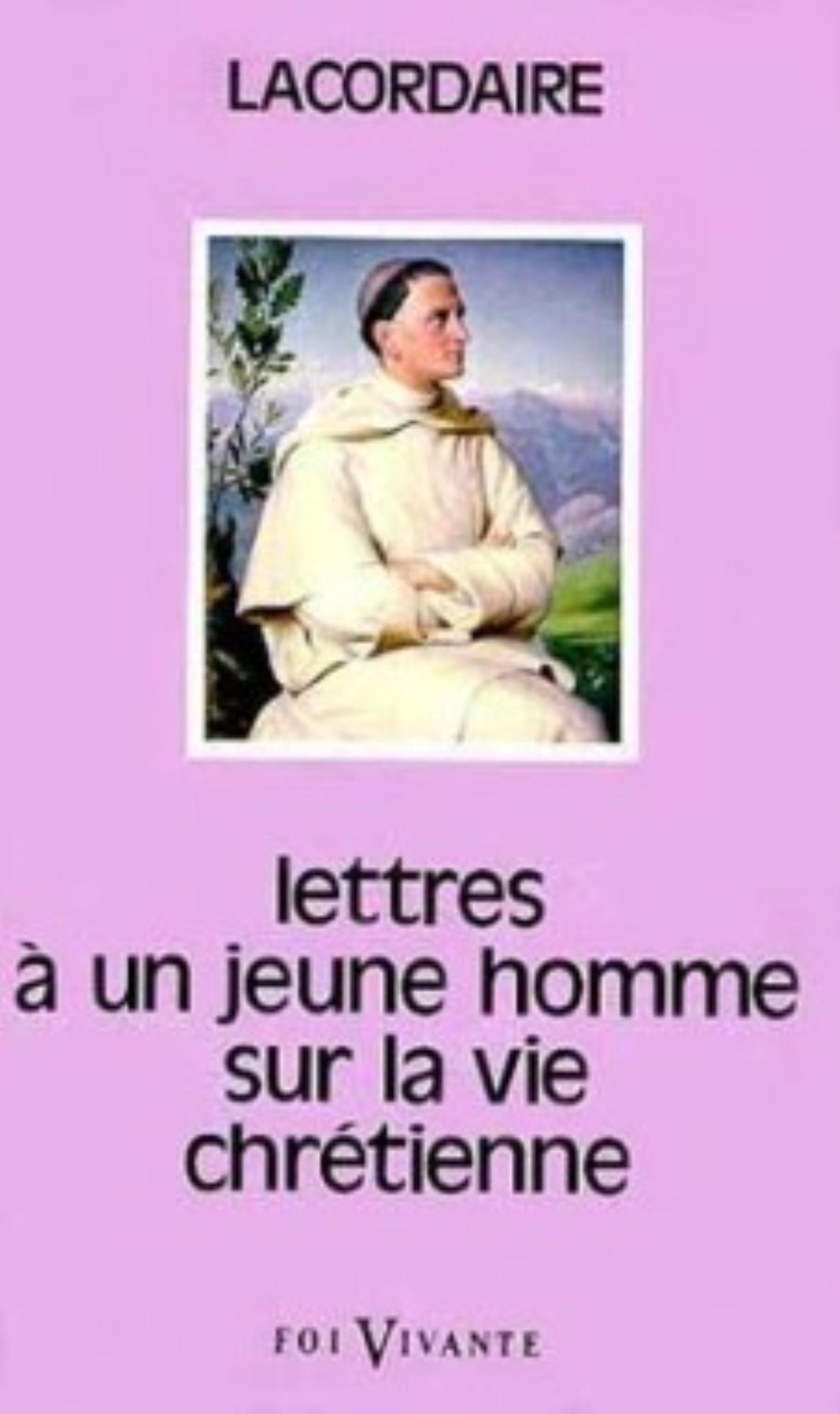 LETTRES À UN JEUNE HOMME SUR LA VIE CHRÉTIENNE