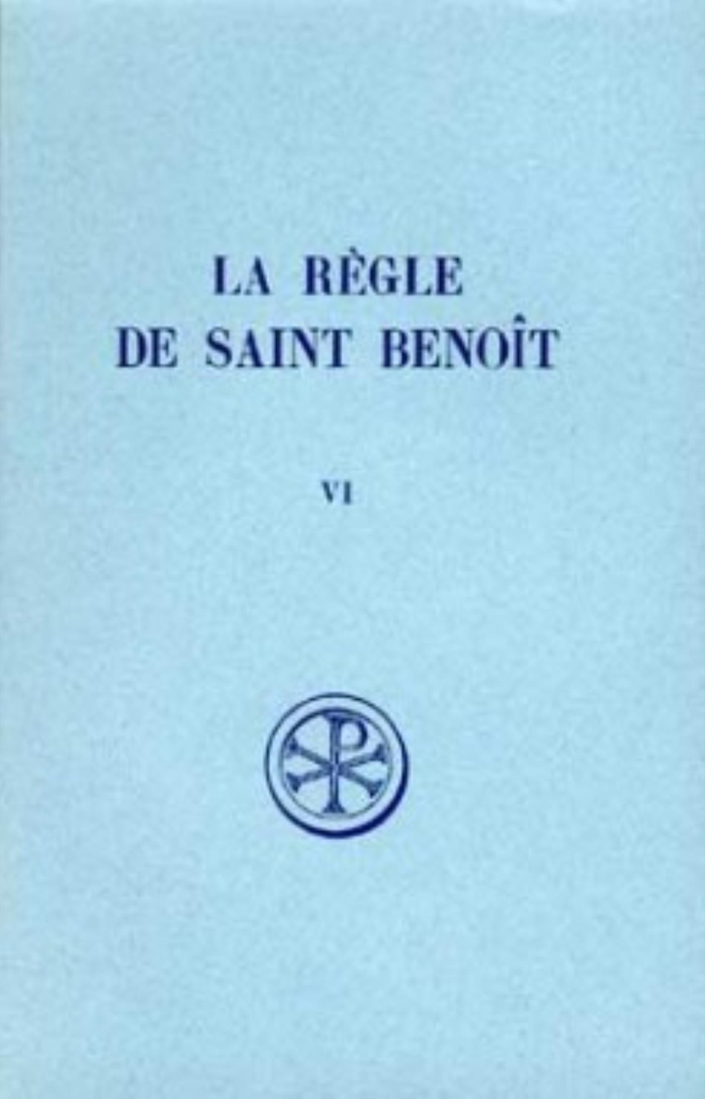 SC 186 LA RÈGLE DE SAINT BENOÎT, VI