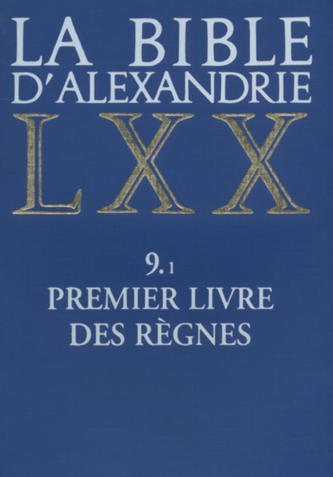 LA BIBLE D'ALEXANDRIE : PREMIER LIVRE DES RÈGNES