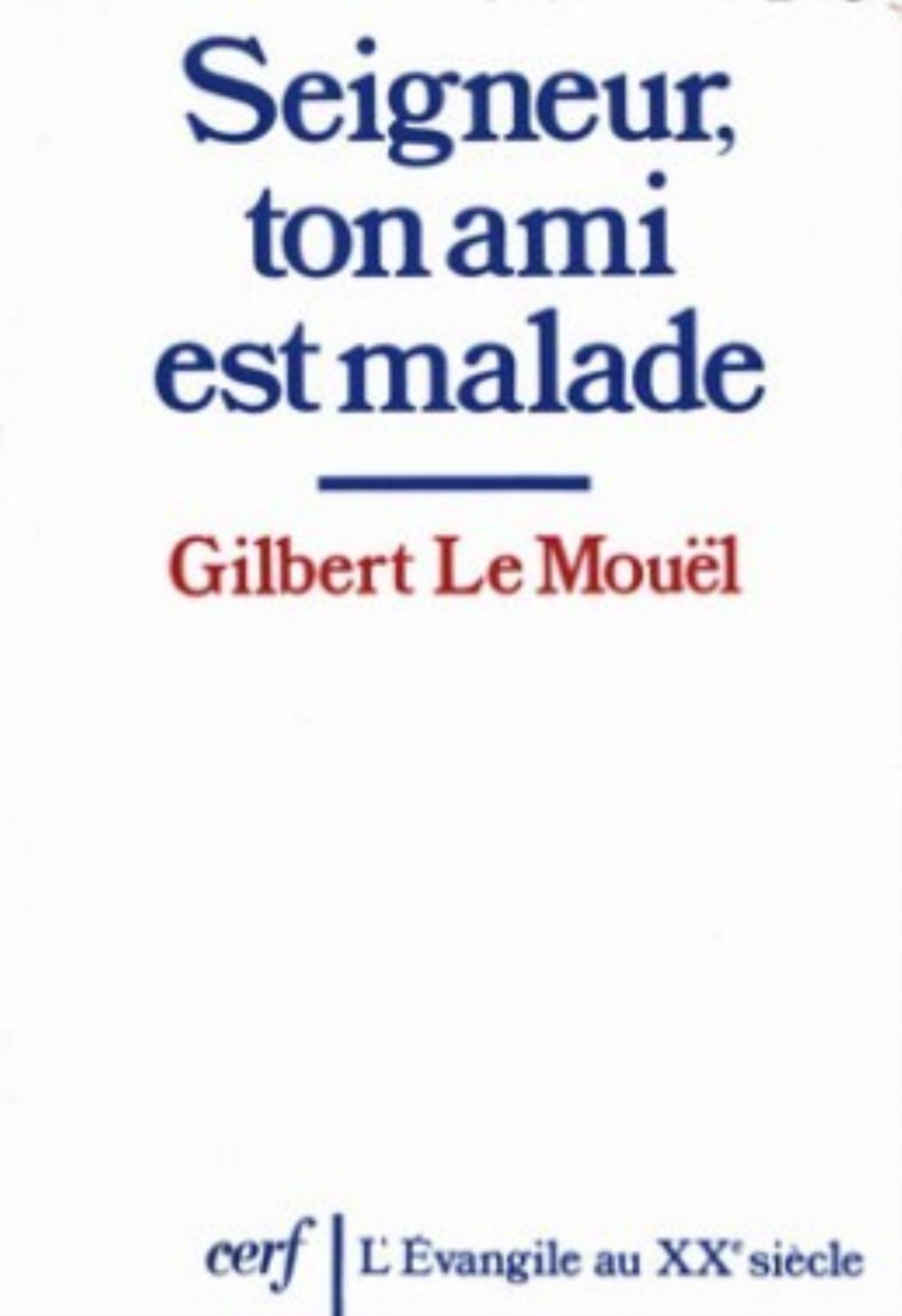 SEIGNEUR, TON AMI EST MALADE