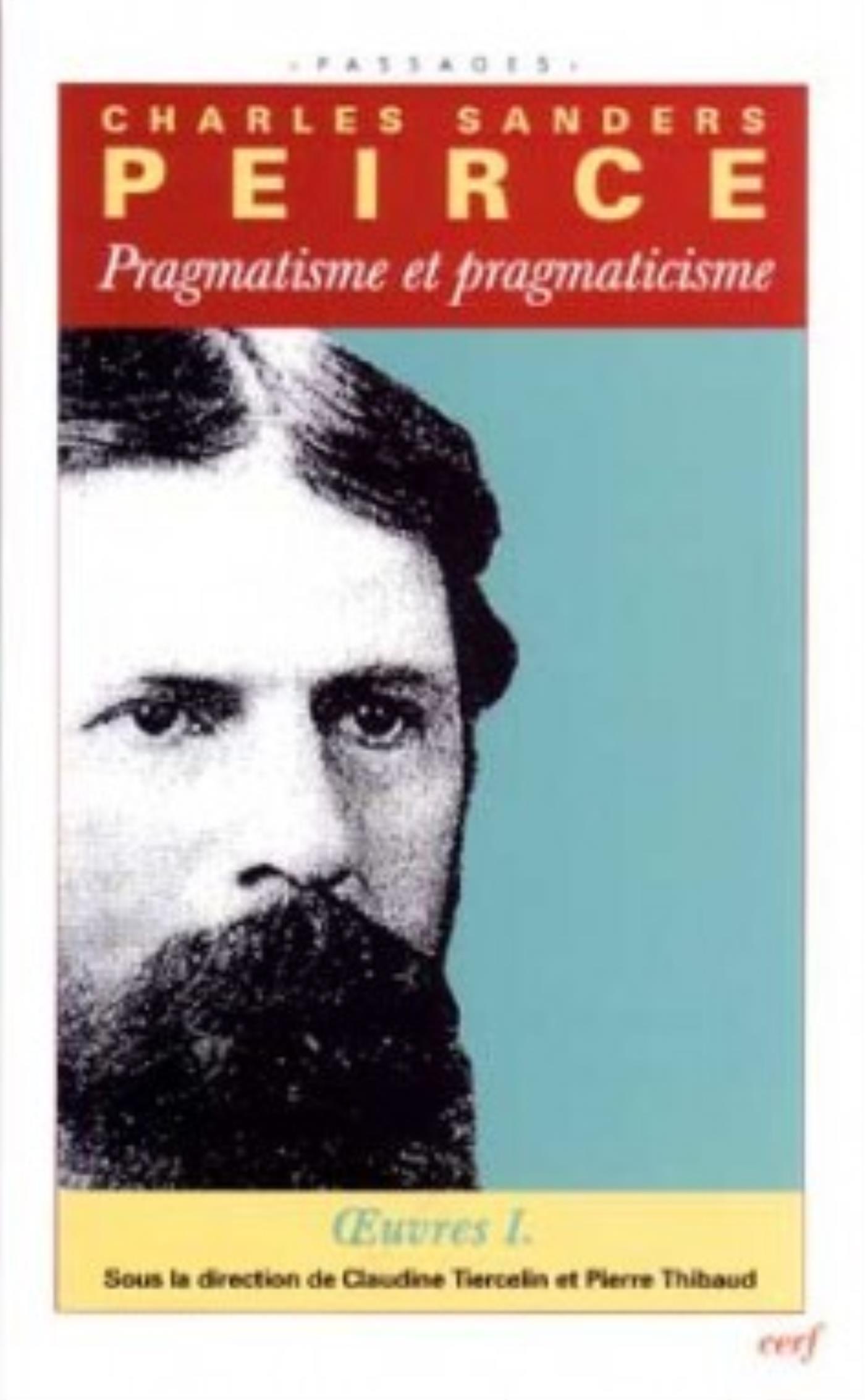 PRAGMATISME ET PRAGMATICISME - VOLUME 1