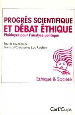PROGRÈS SCIENTIFIQUE ET DÉBAT ÉTHIQUE