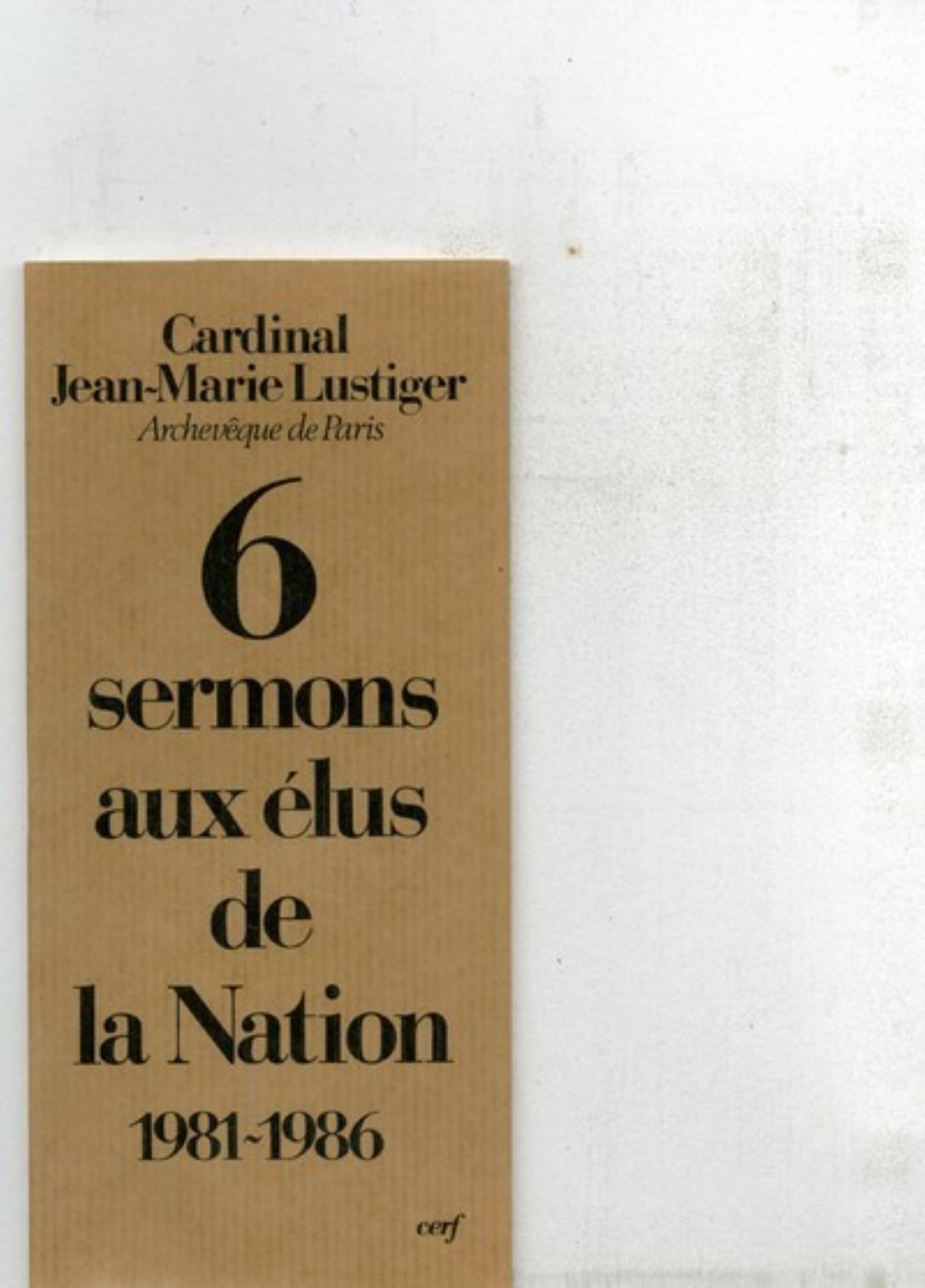 SIX SERMONS AUX ÉLUS DE LA NATION (1981-1986)