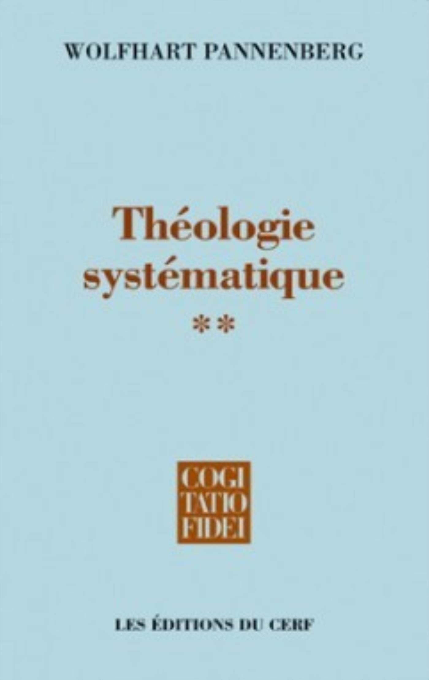 THEOLOGIE SYSTEMATIQUE - VOLUME 2