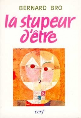 LA STUPEUR D'ÊTRE