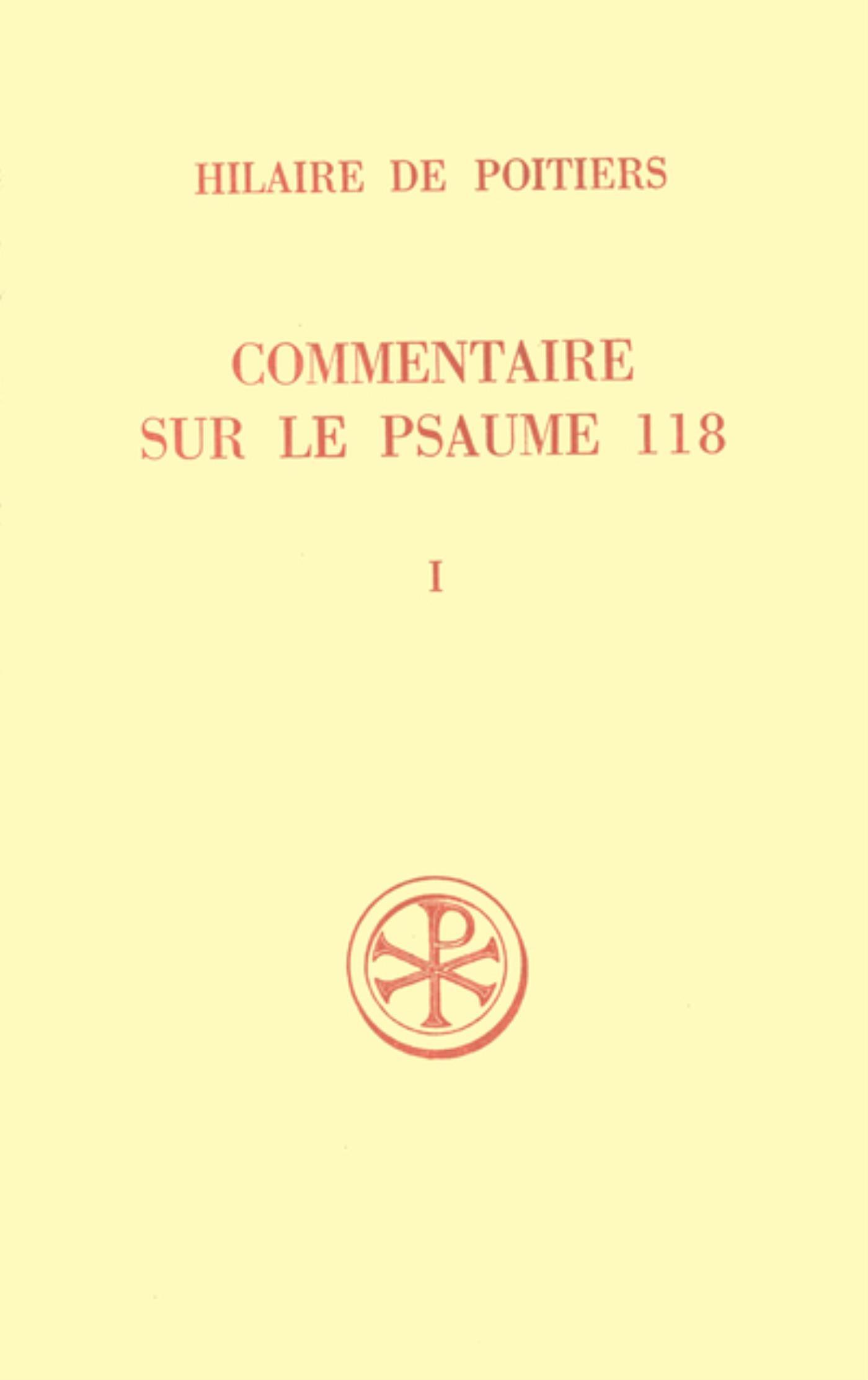 COMMENTAIRE SUR LE PSAUME 118 - TOME 1