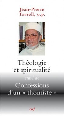 THEOLOGIE ET SPIRITUALITE SUIVI DE CONFESSIONS D'UN THOMISTE