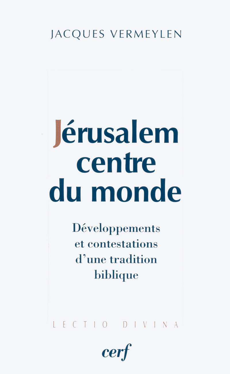 JÉRUSALEM CENTRE DU MONDE