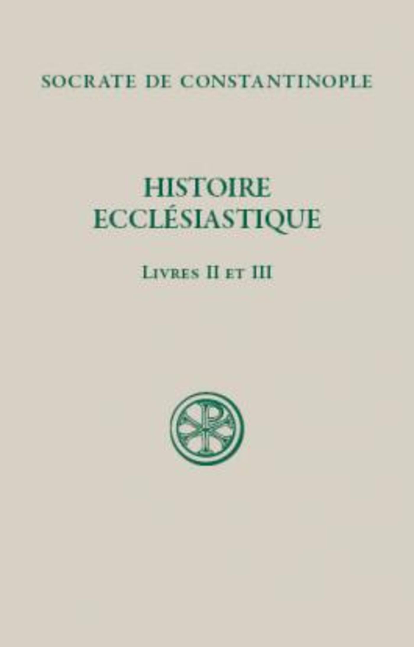 SC 493 HISTOIRE ECCLÉSIASTIQUE, II - III